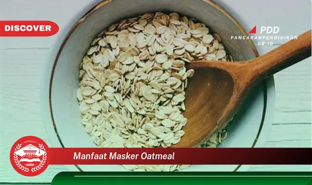 manfaat masker oatmeal