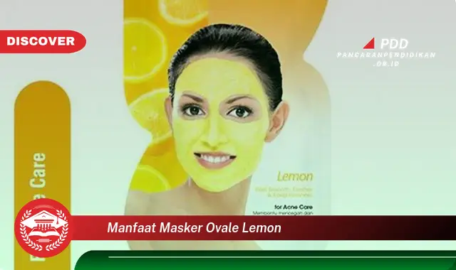 manfaat masker ovale lemon