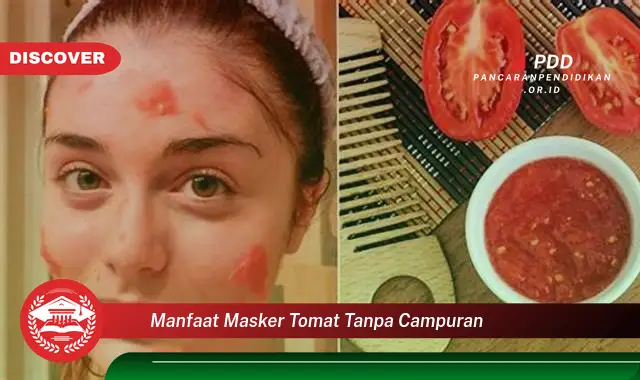 manfaat masker tomat tanpa campuran