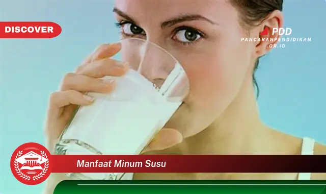 manfaat minum susu