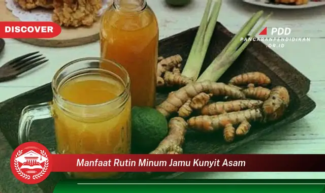 manfaat rutin minum jamu kunyit asam