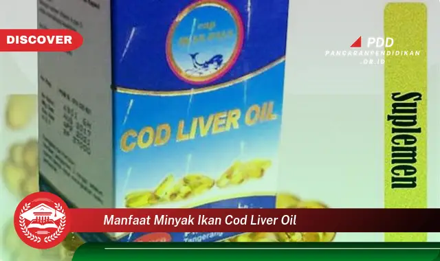 manfaat minyak ikan cod liver oil