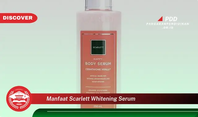 manfaat scarlett whitening serum