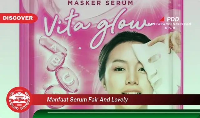 manfaat serum fair and lovely