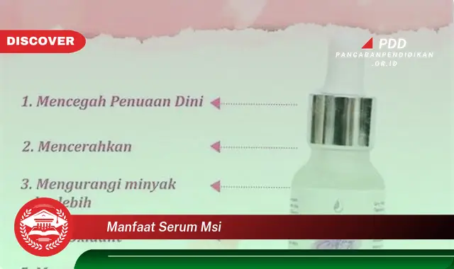 Banyak yang Belum Tau, Inilah 30 Manfaat Serum MSI yang Wajib Diketahui