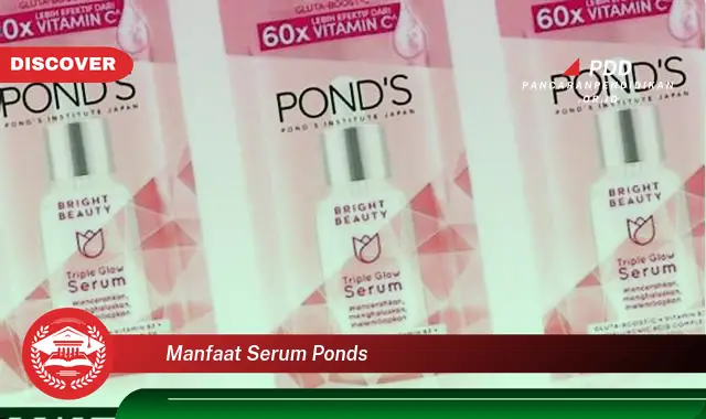 manfaat serum ponds
