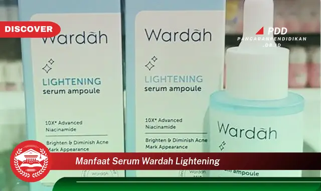 manfaat serum wardah lightening