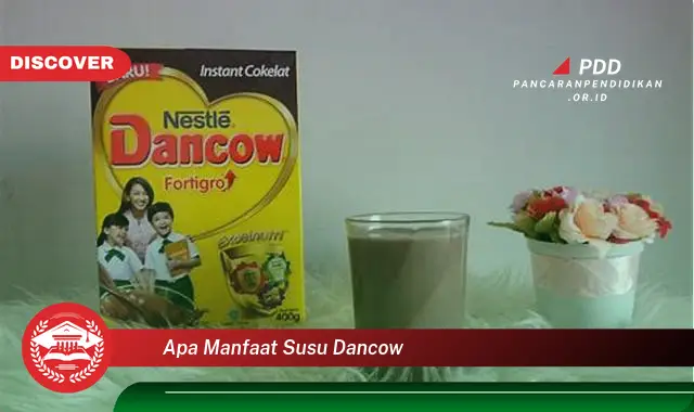 apa manfaat susu dancow