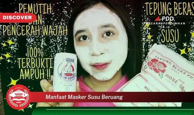 manfaat masker susu beruang