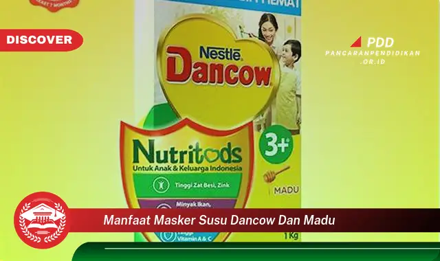 manfaat masker susu dancow dan madu