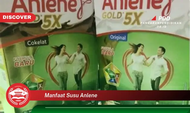 10 Manfaat Susu Anlene yang Bikin Kamu Penasaran