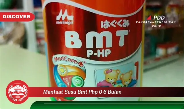 manfaat susu bmt php 0 6 bulan