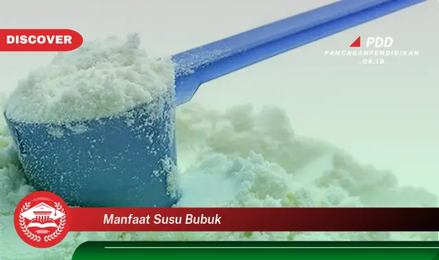 manfaat susu bubuk