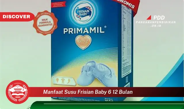 manfaat susu frisian baby 6 12 bulan