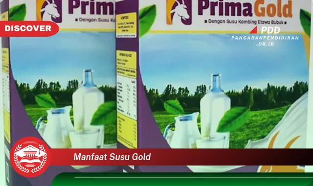 manfaat susu gold