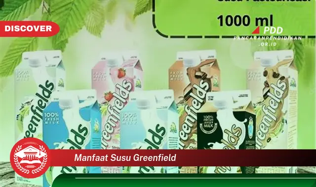 manfaat susu greenfield