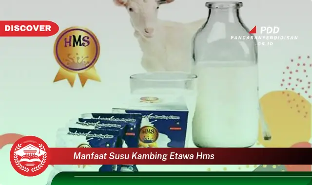 manfaat susu kambing etawa hms