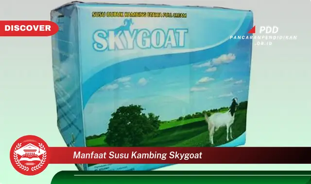 manfaat susu kambing skygoat