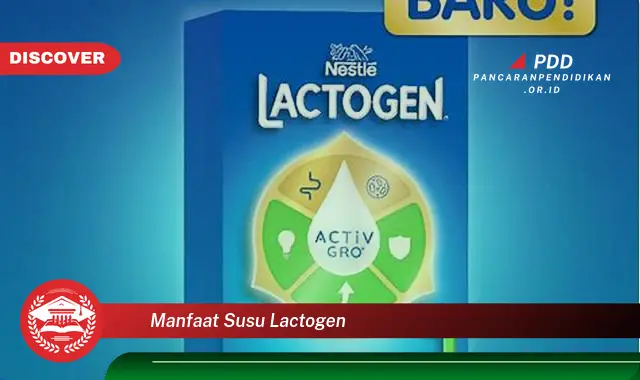 manfaat susu lactogen