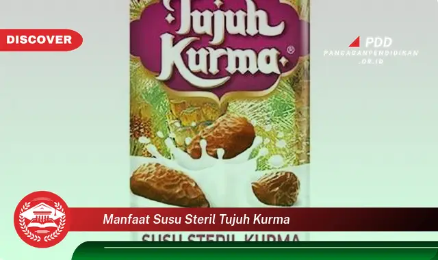 manfaat susu steril tujuh kurma