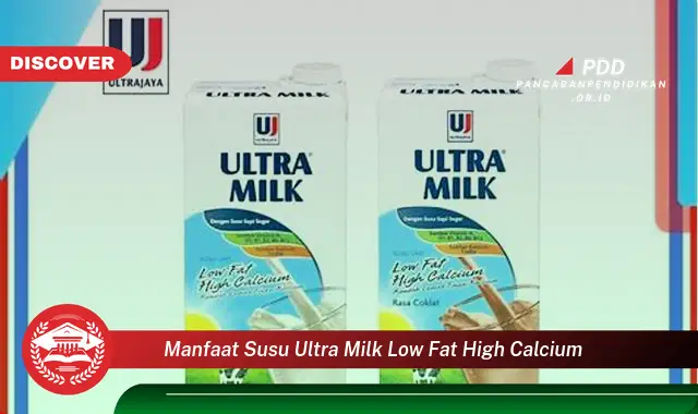 manfaat susu ultra milk low fat high calcium