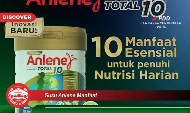 susu anlene manfaat