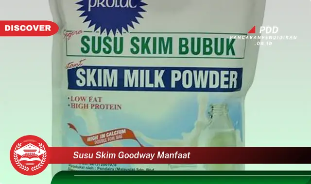 susu skim goodway manfaat