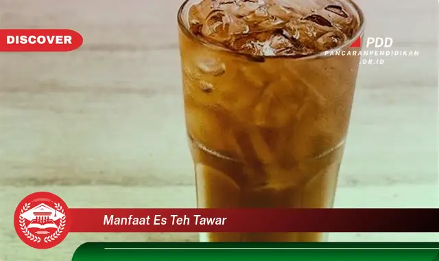 manfaat es teh tawar