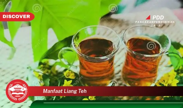 manfaat liang teh