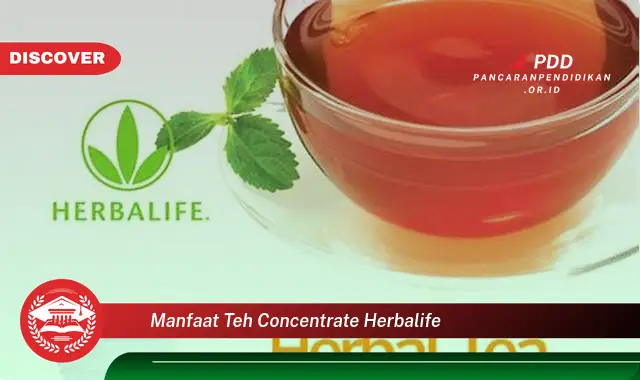 manfaat teh concentrate herbalife