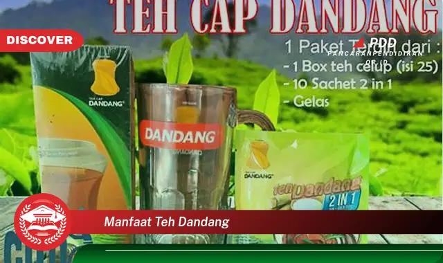 manfaat teh dandang