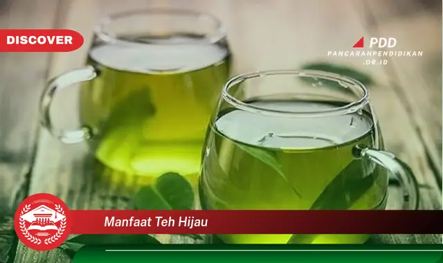 manfaat teh hijau