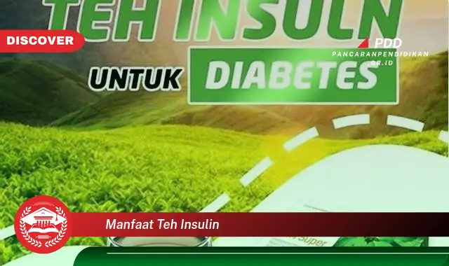 manfaat teh insulin