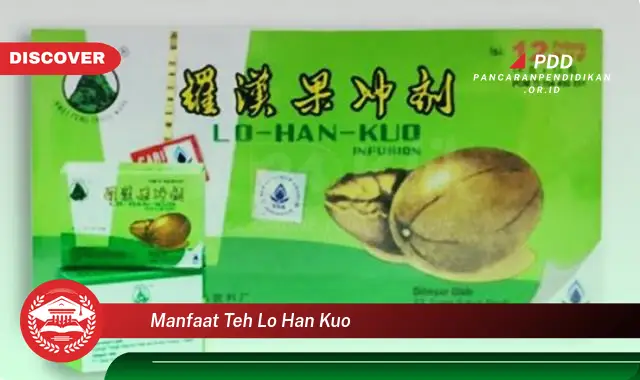 manfaat teh lo han kuo