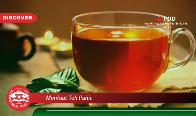 manfaat teh pahit