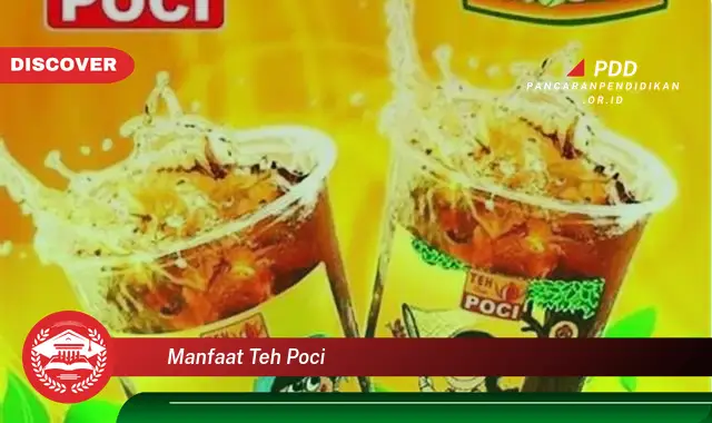 manfaat teh poci