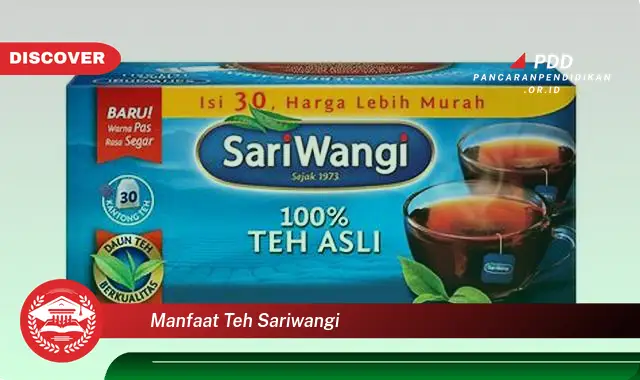 manfaat teh sariwangi