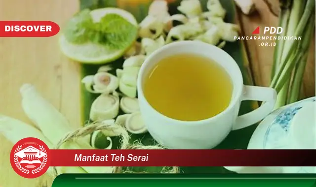 manfaat teh serai