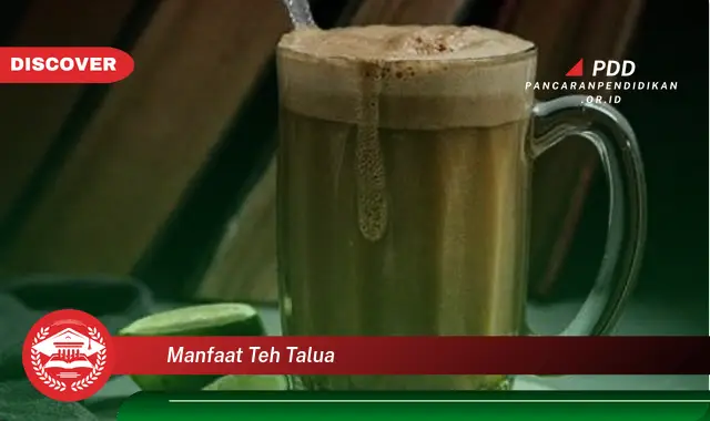 manfaat teh talua