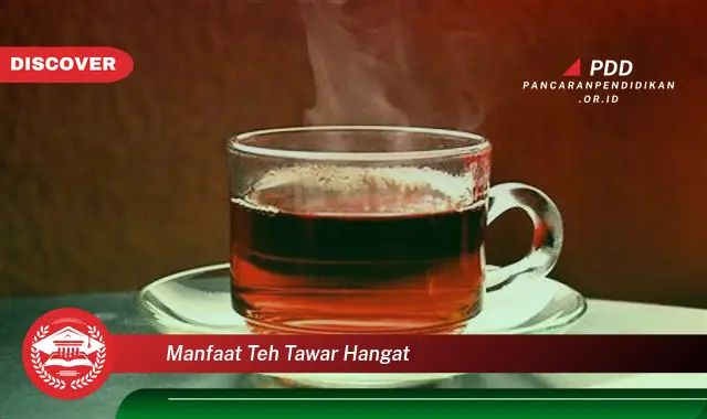 manfaat teh tawar hangat