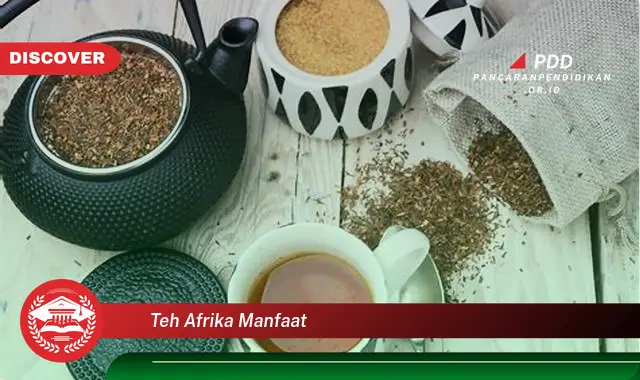 teh afrika manfaat