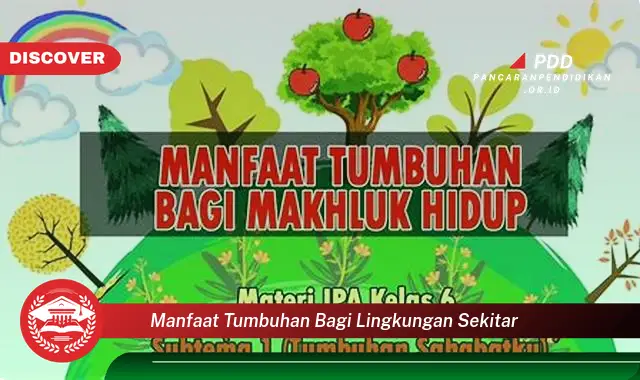 manfaat tumbuhan bagi lingkungan sekitar