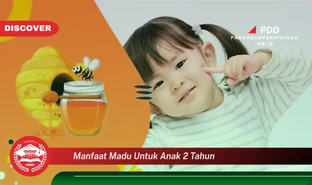 manfaat madu untuk anak 2 tahun