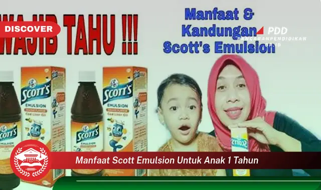 manfaat scott emulsion untuk anak 1 tahun