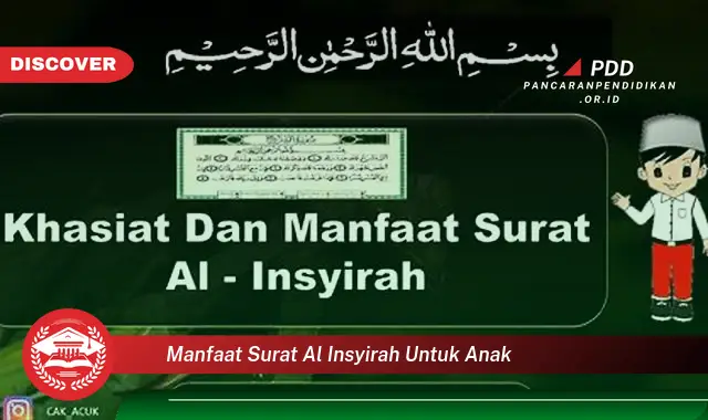 manfaat surat al insyirah untuk anak