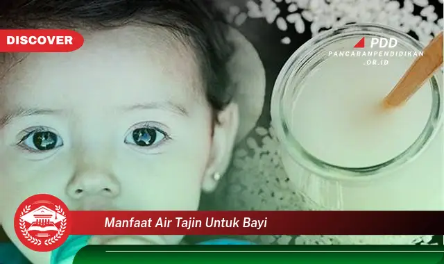 manfaat air tajin untuk bayi