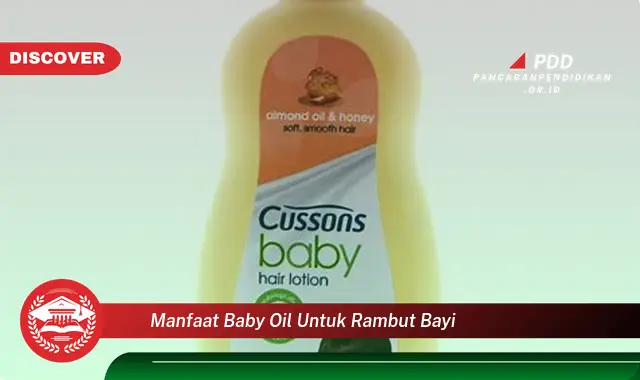 manfaat baby oil untuk rambut bayi