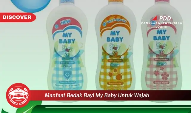 manfaat bedak bayi my baby untuk wajah