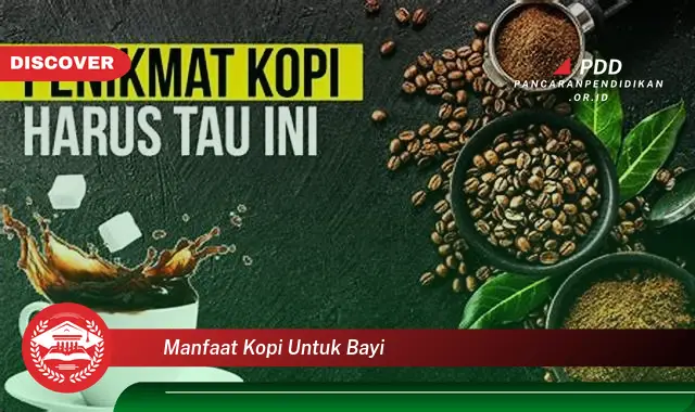 manfaat kopi untuk bayi