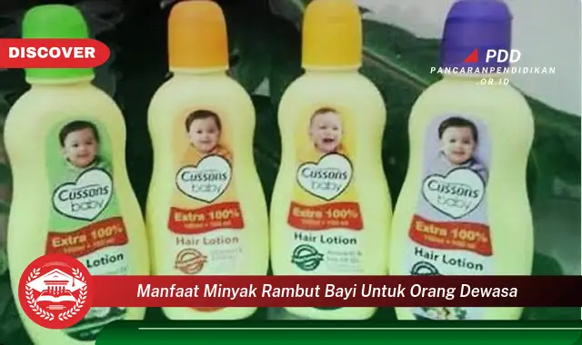 manfaat minyak rambut bayi untuk orang dewasa